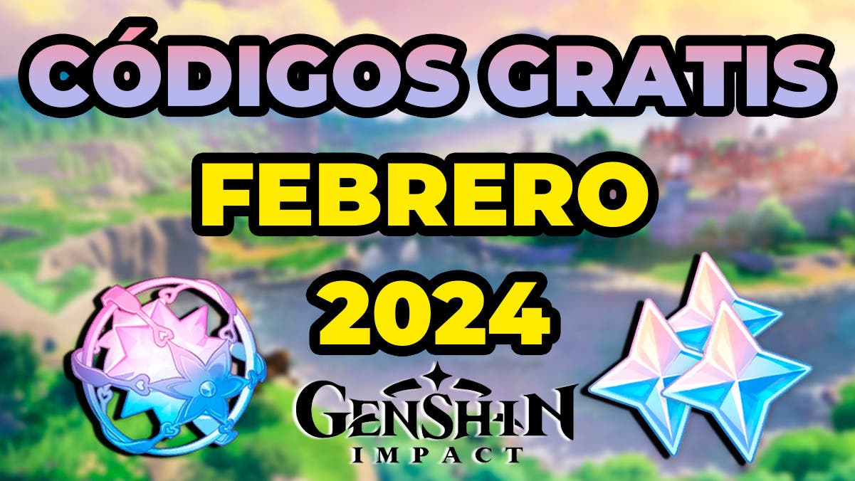 codigos-gratis-genshin-impact-febrero-2024.jpg
